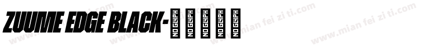 Zuume Edge Black字体转换